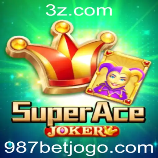 Descubra o Fascinante Mundo do SuperAceJoker e a Estratégia de Jogo 987 Bet
